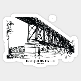 Iroquois Falls - Ontario Sticker